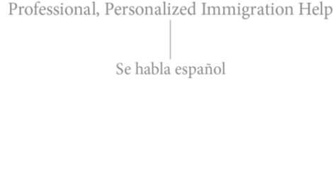 Professional, Personalized Immigration Help